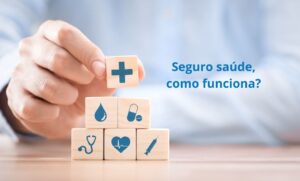 Seguro Saúde: Como funciona, quanto custa e quando vale a pena contratar